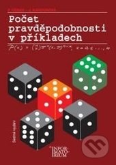 Počet pravděpodobnosti v příkladech - Petr Hebák, Jana Kahounová, Informatorium, 2015