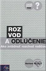 Kniha: Rozvod a odlúčenie (Matthew Whyman). Egmont SK, 1999 Kniha: Rozvod a odlúčenie (Matthew Whyman). Egmont SK, 1999