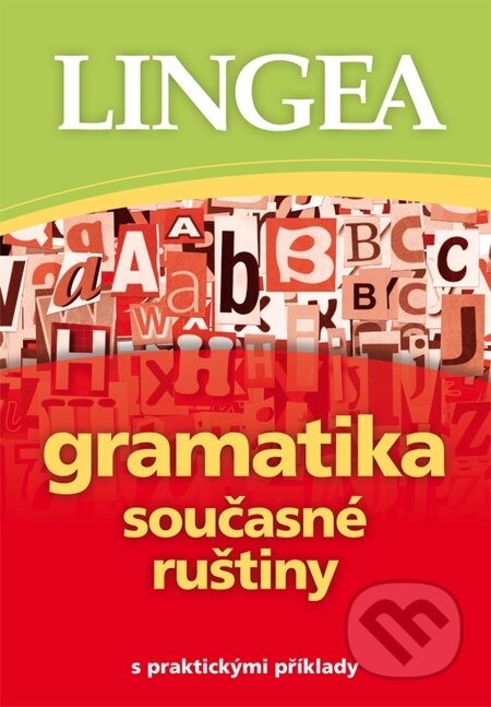 E-kniha: Gramatika současné ruštiny (Lingea). Lingea, 2014 E-kniha: Gramatika současné ruštiny (Lingea). Lingea, 2014