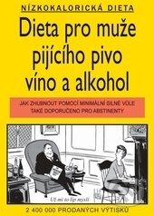Kniha: Dieta pro muže pijicího pivo, víno a alkohol (Gardner Jameson a Elliott Williams). Pragma, 2015 Kniha: Dieta pro muže pijicího pivo, víno a alkohol (Gardner Jameson a Elliott Williams). Pragma, 2015