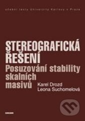 Kniha: Stereografická řešení (Karel Drozd a Leona Suchomelová). Karolinum, 2015 Kniha: Stereografická řešení (Karel Drozd a Leona Suchomelová). Karolinum, 2015