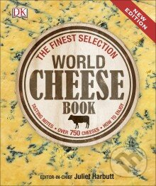 Kniha: World Cheese Book (Dorling Kindersley). Dorling Kindersley, 2015 Kniha: World Cheese Book (Dorling Kindersley). Dorling Kindersley, 2015