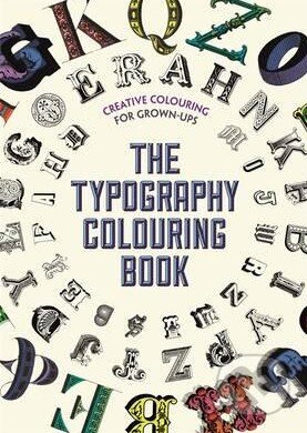 Kniha: Typography Colouring Book (Michael O'Mara Books Ltd). Michael O'Mara Books Ltd, 2015 Kniha: Typography Colouring Book (Michael O'Mara Books Ltd). Michael O'Mara Books Ltd, 2015