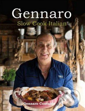 Kniha: Gennaro: Slow Cook Italian (Gennaro Contaldo). Anova, 2015 Kniha: Gennaro: Slow Cook Italian (Gennaro Contaldo). Anova, 2015