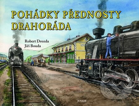 Kniha: Pohádky přednosty Drahoráda (Jiří Bouda a Robert Drozda). Nakladatelství Junior, 2013 Kniha: Pohádky přednosty Drahoráda (Jiří Bouda a Robert Drozda). Nakladatelství Junior, 2013