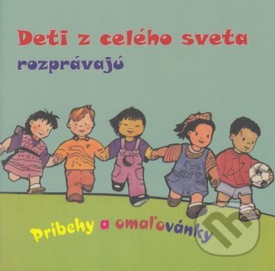 Kniha: Deti z celého sveta rozprávajú (Nové mesto). Nové mesto, 2015 Kniha: Deti z celého sveta rozprávajú (Nové mesto). Nové mesto, 2015