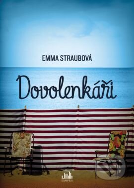 Kniha: Dovolenkáři (Emma Straubová). Grada, 2015 Kniha: Dovolenkáři (Emma Straubová). Grada, 2015