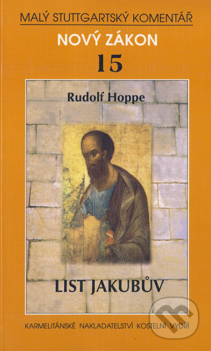 Kniha: List Jakubův (Rudolf Hoppe). Karmelitánské nakladatelství, 2001 Kniha: List Jakubův (Rudolf Hoppe). Karmelitánské nakladatelství, 2001