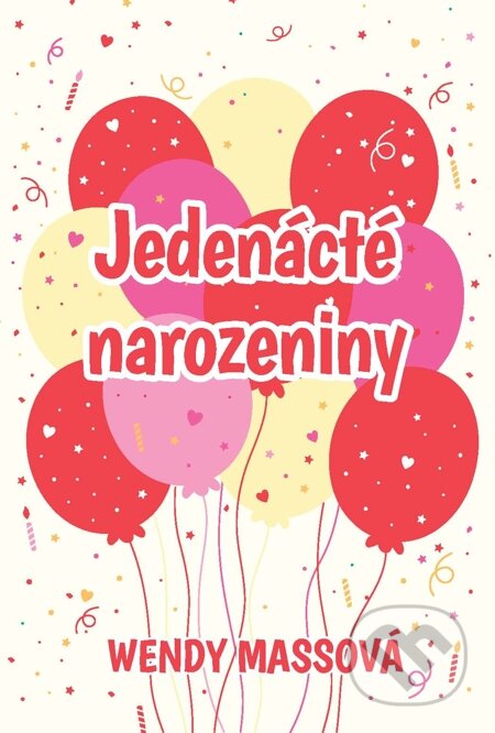E-kniha: Jedenácté narozeniny (Wendy Mass). Slovart CZ, 2015 E-kniha: Jedenácté narozeniny (Wendy Mass). Slovart CZ, 2015