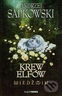 Kniha: Wiedzmin: Krew elfow (Andrzej Sapkowski). SuperNowa, 2014 Kniha: Wiedzmin: Krew elfow (Andrzej Sapkowski). SuperNowa, 2014