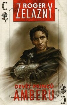 Kniha: Devět princů Amberu (Roger Zelazny). Straky na vrbě, 2015 Kniha: Devět princů Amberu (Roger Zelazny). Straky na vrbě, 2015