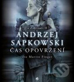 Audiokniha: Zaklínač IV. : Čas opovržení (Andrzej Sapkowski). Tympanum, 2016 Audiokniha: Zaklínač IV. : Čas opovržení (Andrzej Sapkowski). Tympanum, 2016