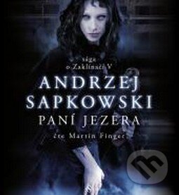 Audiokniha: Zaklínač VII. : Paní jezera (Andrzej Sapkowski). Tympanum, 2017 Audiokniha: Zaklínač VII. : Paní jezera (Andrzej Sapkowski). Tympanum, 2017