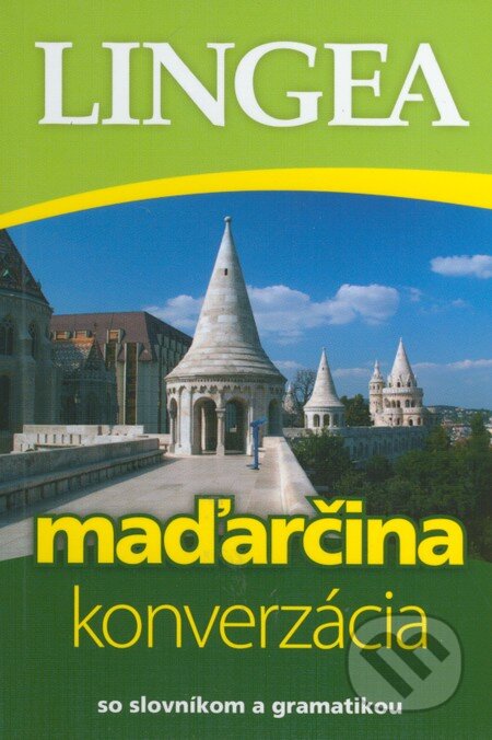 Kniha: Maďarčina - konverzácia (Lingea). Lingea, 2015 Kniha: Maďarčina - konverzácia (Lingea). Lingea, 2015
