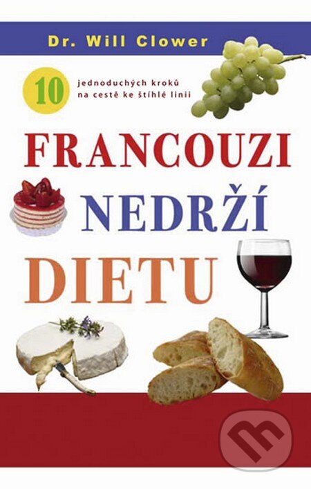 Kniha: Francouzi nedrží dietu (Will Clover). NOXI, 2012 Kniha: Francouzi nedrží dietu (Will Clover). NOXI, 2012