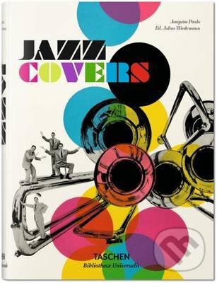 Kniha: Jazz Covers (Joaquim Paulo). Taschen, 2015 Kniha: Jazz Covers (Joaquim Paulo). Taschen, 2015