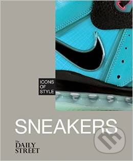 Kniha: Icons of Style: Sneakers (Mitchell Beazley). Mitchell Beazley, 2015 Kniha: Icons of Style: Sneakers (Mitchell Beazley). Mitchell Beazley, 2015