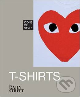Kniha: Icons of Style: T-Shirts (Mitchell Beazley). Mitchell Beazley, 2015 Kniha: Icons of Style: T-Shirts (Mitchell Beazley). Mitchell Beazley, 2015