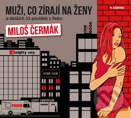 Muži, co zírají na ženy a dalších 33 povídek z fleku - Miloš Čermák, OneHotBook, 2015