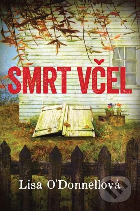 Kniha: Smrt včel (Lisa O´Donnell). OLDAG, 2015 Kniha: Smrt včel (Lisa O´Donnell). OLDAG, 2015