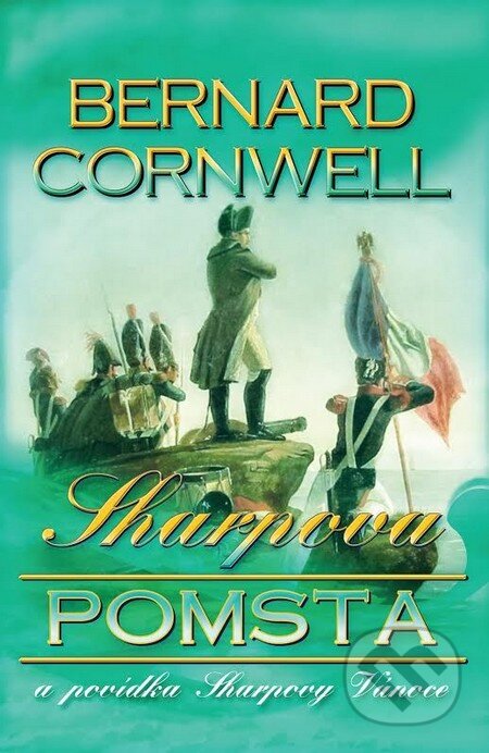 Kniha: Sharpova pomsta (Bernard Cornwell). OLDAG, 2015 Kniha: Sharpova pomsta (Bernard Cornwell). OLDAG, 2015