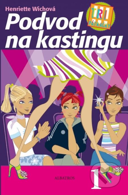 Kniha: Podvod na kastingu (Henriette Wich). Albatros SK, 2015 Kniha: Podvod na kastingu (Henriette Wich). Albatros SK, 2015