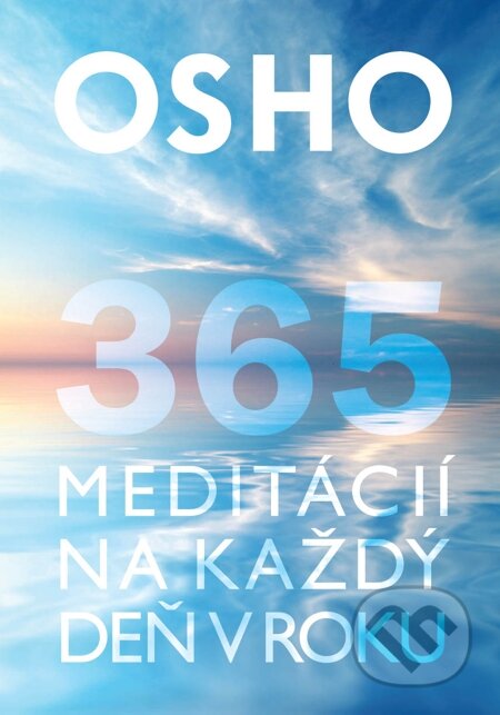 E-kniha: 365 meditácií na každý deň v roku (Osho). Eastone Books, 2015 E-kniha: 365 meditácií na každý deň v roku (Osho). Eastone Books, 2015