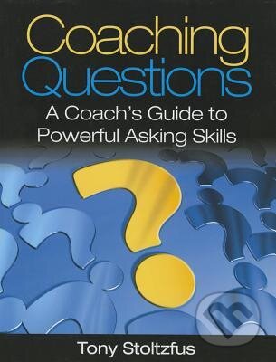 Kniha: Coaching Questions (Tony Stoltzfus). Pegasus Spiele, 2008 Kniha: Coaching Questions (Tony Stoltzfus). Pegasus Spiele, 2008