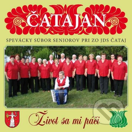 Hudobné CD: Čatajan: Život sa mi páči (Supraphon). Supraphon, 2015 Hudobné CD: Čatajan: Život sa mi páči (Supraphon). Supraphon, 2015