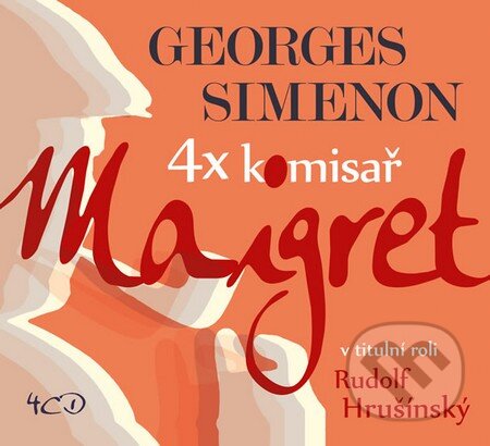 Audiokniha: 4x komisař Maigret (Georges Simenon). Radioservis, 2014 Audiokniha: 4x komisař Maigret (Georges Simenon). Radioservis, 2014