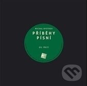 Kniha: Příběhy písní 3 (Michal Bystrov). Galén, 2015 Kniha: Příběhy písní 3 (Michal Bystrov). Galén, 2015