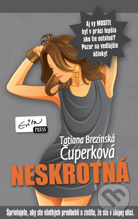 E-kniha: Neskrotná (Tatiana Brezinská Čuperková). Evitapress, 2014 E-kniha: Neskrotná (Tatiana Brezinská Čuperková). Evitapress, 2014