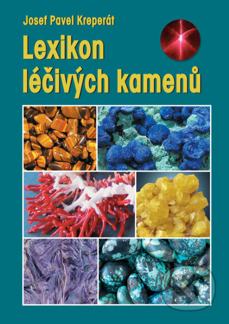 Kniha: Lexikon léčivých kamenů (Josef Pavel). Granit, 2015 Kniha: Lexikon léčivých kamenů (Josef Pavel). Granit, 2015