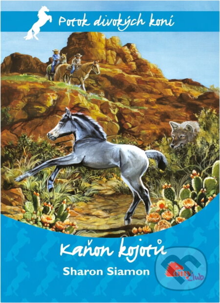 Kniha: Kaňon kojotů (Sharon Siamon). , 2009 Kniha: Kaňon kojotů (Sharon Siamon). , 2009