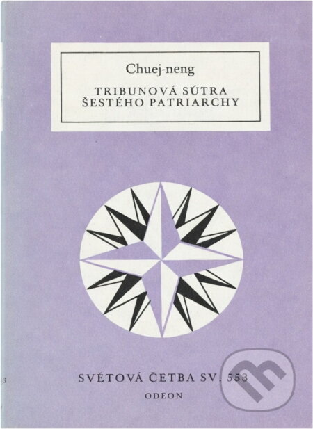 Kniha: Tribunová sútra Šestého patriarchy (Huineng). Odeon, 1989 Kniha: Tribunová sútra Šestého patriarchy (Huineng). Odeon, 1989