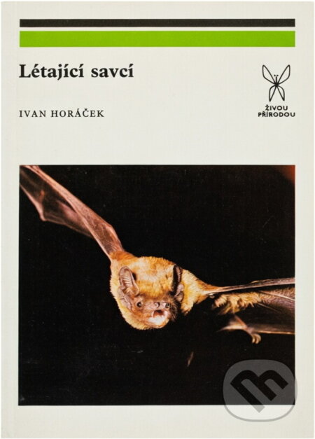 Kniha: Létající savci (Ivan Horáček). , 1986 Kniha: Létající savci (Ivan Horáček). , 1986