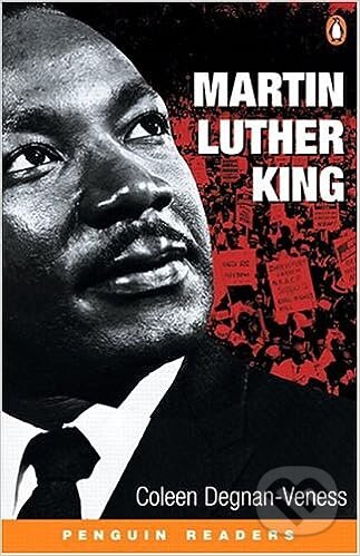 Kniha: Penguin Readers Level 3: A2 - Martin Luther King (Coleen Degnan-Veness). Penguin Books Kniha: Penguin Readers Level 3: A2 - Martin Luther King (Coleen Degnan-Veness). Penguin Books