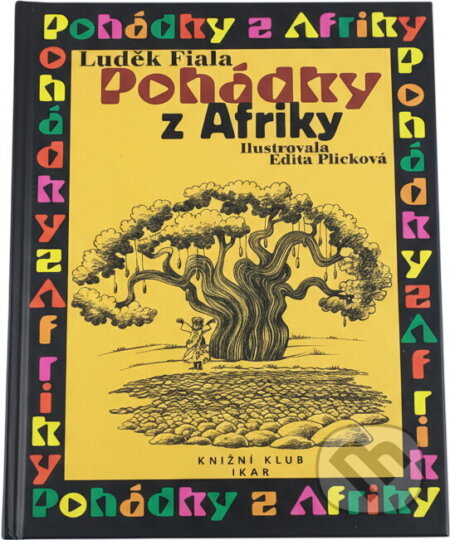 Kniha: Pohádky z Afriky (Luděk Fiala). , 2001 Kniha: Pohádky z Afriky (Luděk Fiala). , 2001