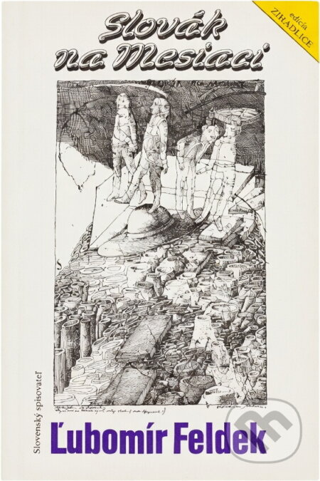 Kniha: Slovák na Mesiaci (Ľubomír Feldek). , 1986 Kniha: Slovák na Mesiaci (Ľubomír Feldek). , 1986