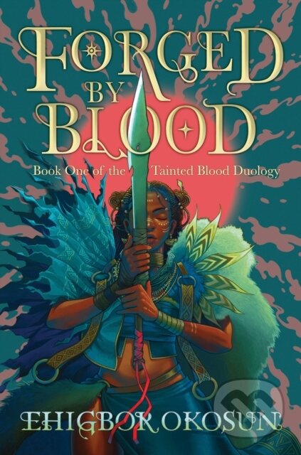 Kniha: Forged by Blood (Ehigbor Okosun). HarperCollins, 2023 Kniha: Forged by Blood (Ehigbor Okosun). HarperCollins, 2023