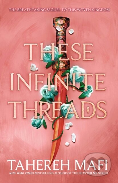 Kniha: These Infinite Threads (Tahereh Mafi). Electric Monkey, 2023 Kniha: These Infinite Threads (Tahereh Mafi). Electric Monkey, 2023