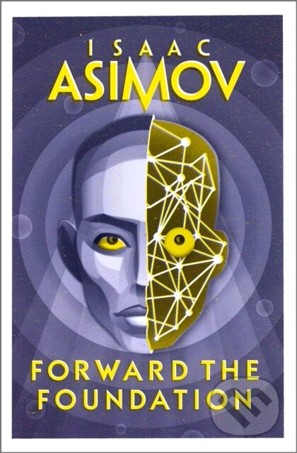 Kniha: Forward the Foundation (Isaac Asimov). HarperCollins, 2023 Kniha: Forward the Foundation (Isaac Asimov). HarperCollins, 2023