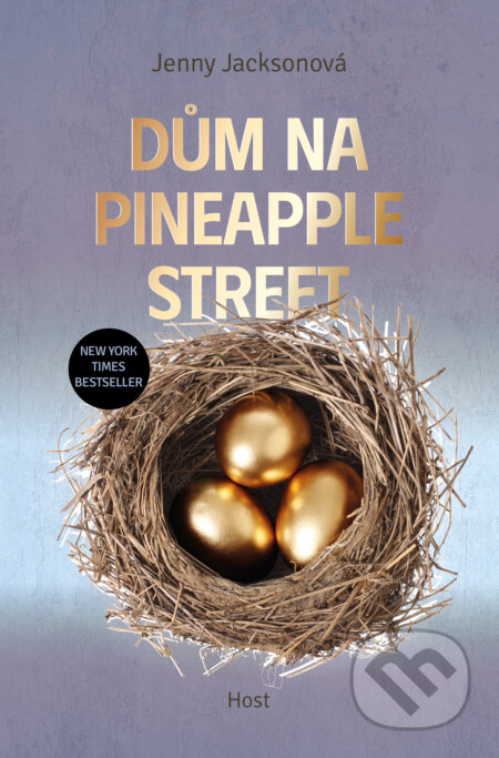 Kniha: Dům na Pineapple Street (Jenny Jackson). Host, 2023 Kniha: Dům na Pineapple Street (Jenny Jackson). Host, 2023