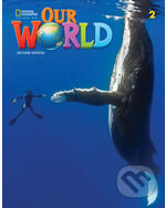 Our World Second Edition 2: Student&#039;s Book A1 - Gabrielle Pritchard, National Geographic Society