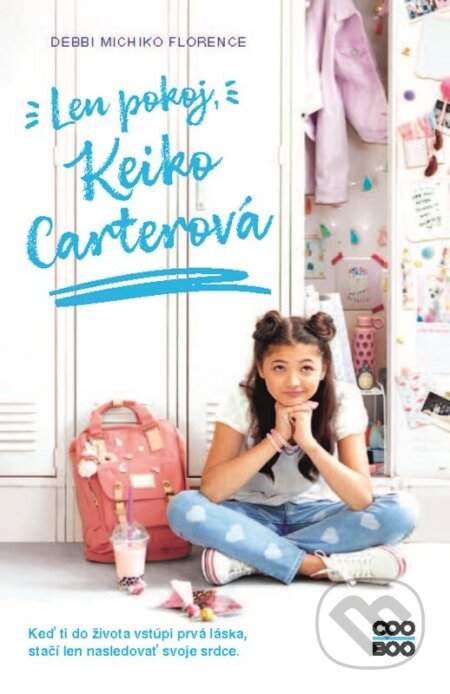 Kniha: Len pokoj, Keiko Carterová (Debbi Michiko Florence). CooBoo SK, 2023 Kniha: Len pokoj, Keiko Carterová (Debbi Michiko Florence). CooBoo SK, 2023