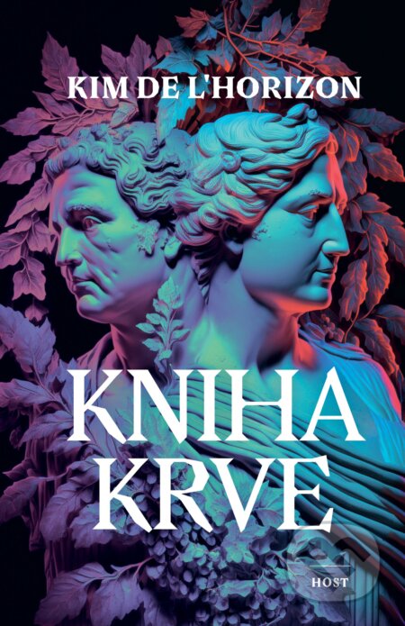 Kniha: Kniha krve (Kim de l'Horizon). Host, 2023 Kniha: Kniha krve (Kim de l'Horizon). Host, 2023