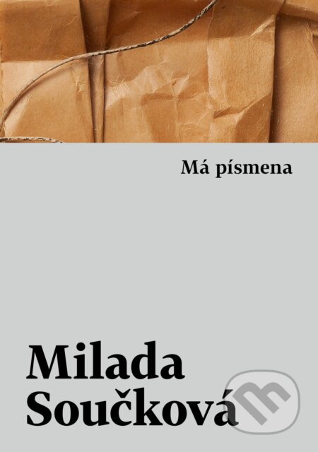 Kniha: Má písmena (Milada Součková). Host, 2024 Kniha: Má písmena (Milada Součková). Host, 2024
