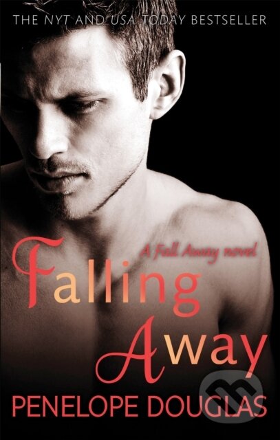 Kniha: Falling Away (Penelope Douglas). Piatkus, 2015 Kniha: Falling Away (Penelope Douglas). Piatkus, 2015