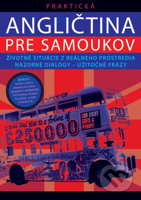 Kniha: Praktická angličtina pre samoukov (Ultimo Press). Ultimo Press, 2023 Kniha: Praktická angličtina pre samoukov (Ultimo Press). Ultimo Press, 2023