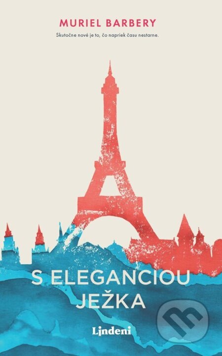 Kniha: S eleganciou ježka (Muriel Barbery). Lindeni, 2023 Kniha: S eleganciou ježka (Muriel Barbery). Lindeni, 2023